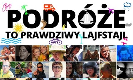 Podróże to prawdziwy lajfstajl Podróże to prawdziwy lajfstajl